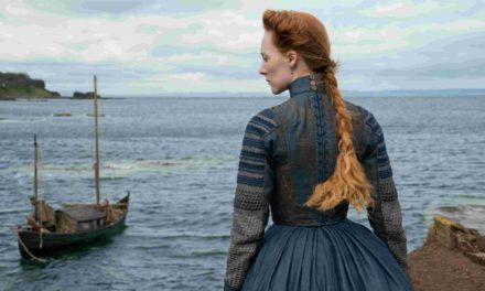 Film Review: Mary, Queen of Scots﻿